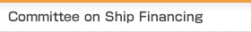 Committee on Ship Financing